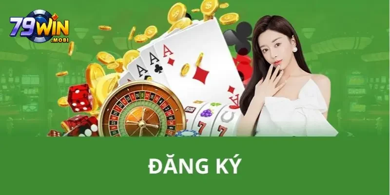 79win - Khám phá thiên đường game giải trí siêu đỉnh 2 Đăng ký tài khoản 79win nhanh và dễ nhất