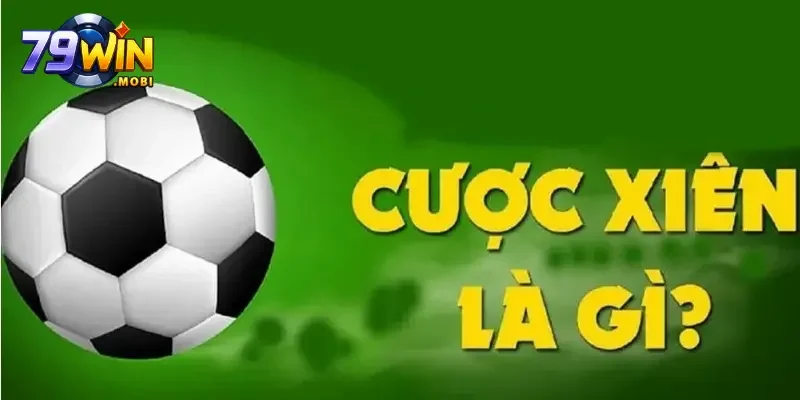 Khái niệm cược xiên là gì?